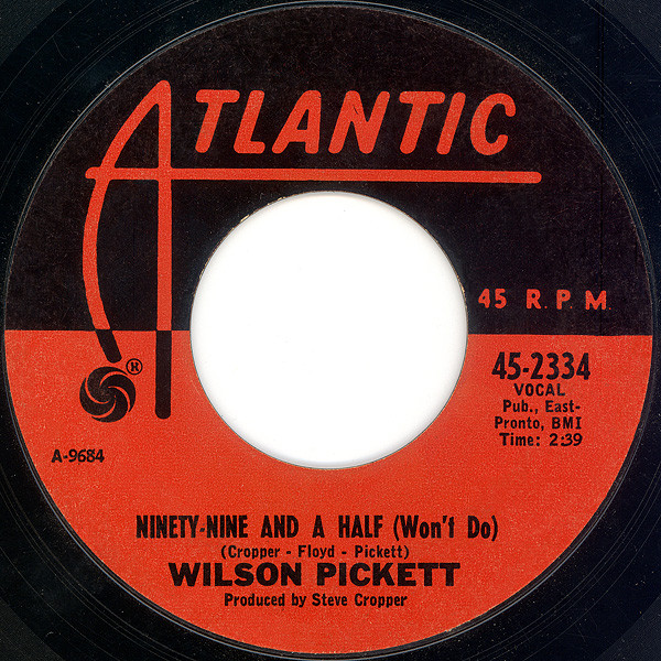 Wilson Pickett – Ninety-Nine And A Half (Won't Do) / Danger Zone