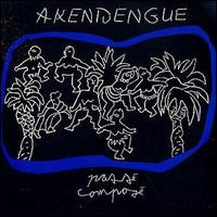 Passé composé / Akendengue | Akendengue, Pierre (1943-) - chanteur et poète gabonais. Interprète