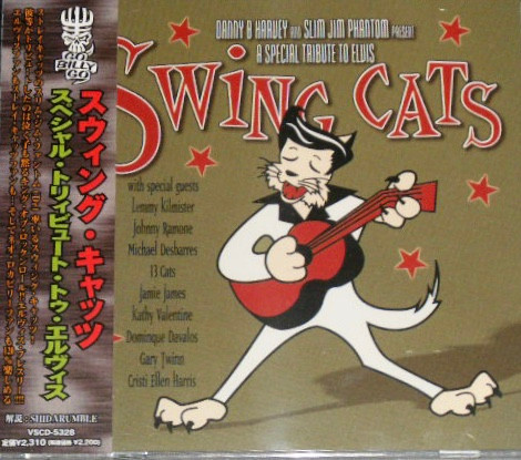 Swing Cats – Danny B Harvey And Slim Jim Phantom Present A Special Tribute  To Elvis (2000