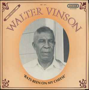 Rats Been On My Cheese - Walter Vinson
