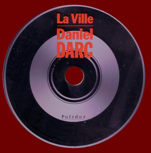 Daniel Darc – La Ville (1988, CD) - Discogs