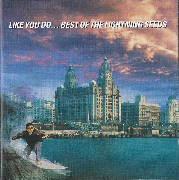 Lightning Seeds – Like You Do... Best Of The Lightning Seeds (1997