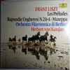 Franz Liszt - Herbert Von Karajan, Berlin Philharmonic Orchestra* - Mazeppa, Les Préludes, Hungarian Rhapsodies No. 2 & 4