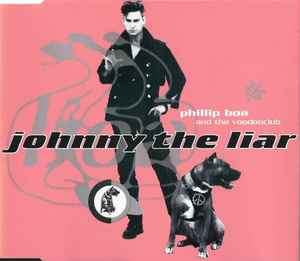 Phillip Boa & The Voodooclub - Johnny The Liar