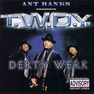 Derty Werk - Ant Banks Presents T.W.D.Y.