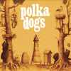 Polka Dogs - The Bee