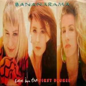 Love In The First Degree - Bananarama