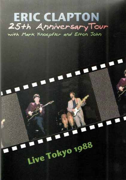 Eric Clapton – With Mark Knoepfler And Elton John - Live In Tokyo
