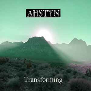 AHSTYN - Transforming album cover