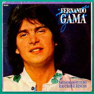 Fernando Gama - Saudade Do Futuro / Rastros E Riscos album cover