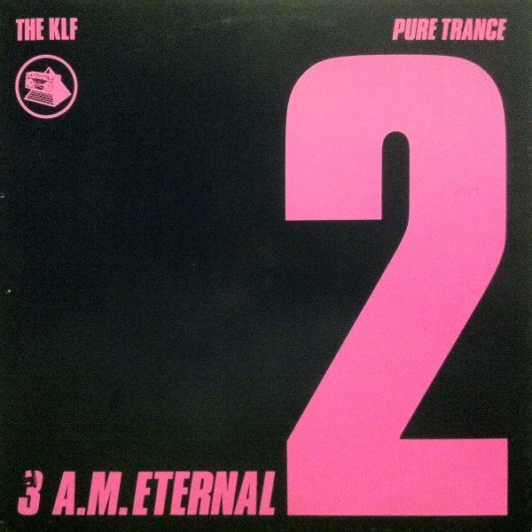 The KLF - 3 A.M. Eternal | Releases | Discogs