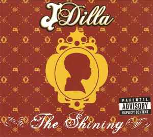 J Dilla - The Shining | Releases | Discogs
