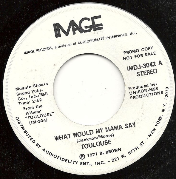 Toulouse – What Would My Mama Say / What Would My Mama Say (Vinyl