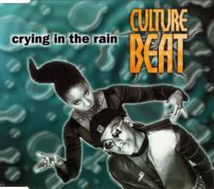 Crying In The Rain - Culture Beat