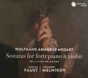 Wolfgang Amadeus Mozart, Isabelle Faust Alexander – Sonatas For Fortepiano & Violin Vol. 2 / K.301, 305, 376, & 378 (2020, CD) - Discogs