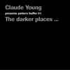Claude Young - Pattern Buffer 01: The Darker Places...
