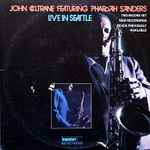 John Coltrane Featuring Pharoah Sanders - Live In Seattle