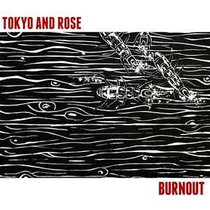 Tokyo and Rose - Burnout - EP album cover
