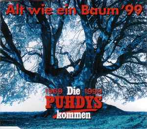 Puhdys - Alt Wie Ein Baum '99