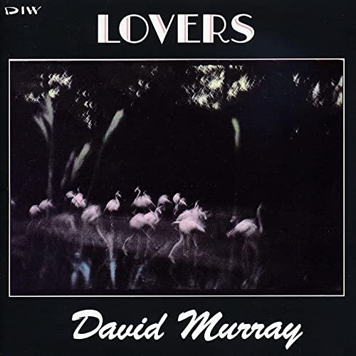 David Murray – Lovers (1988, CD) - Discogs