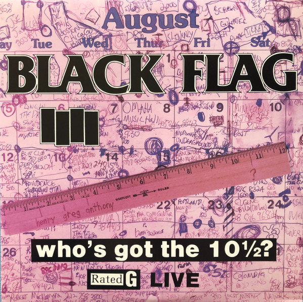 Black Flag – Who's Got The 10½? (1986, Vinyl) - Discogs
