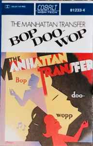 The Manhattan Transfer – Bop Doo-Wopp (1984, Dolby, Cobalt