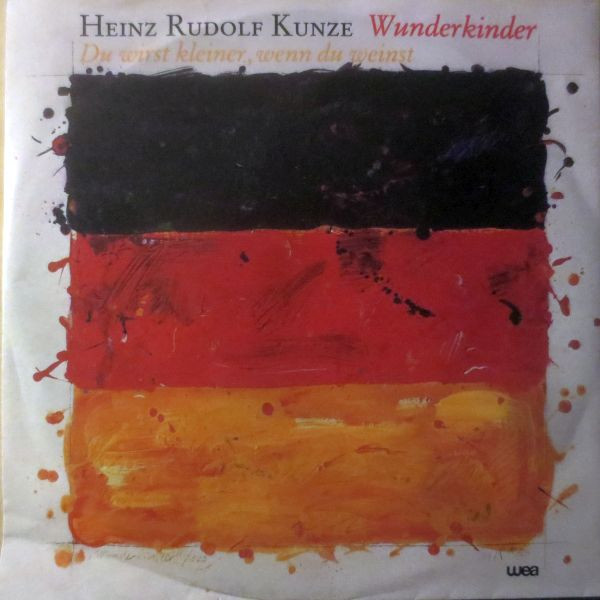 last ned album Heinz Rudolf Kunze - Wunderkinder Du Wirst Kleiner Wenn Du Weinst