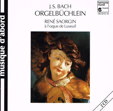 Album herunterladen JS Bach René Saorgin - Orgelbüchlein Rene Saorgin à LOrgue De Luxeuil