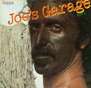 Frank Zappa - Joe's Garage Act I. album cover