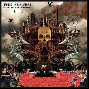 Slave To The Machine  - The System