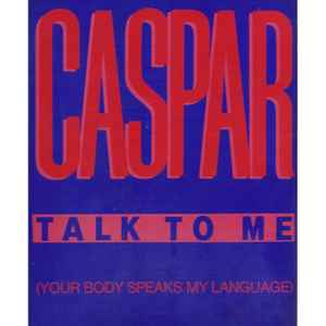 Caspar McCloud - Talk To Me (Your Body Speaks My Language) album cover