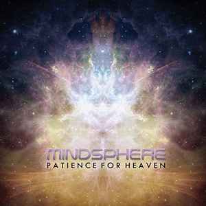 Patience For Heaven - Mindsphere