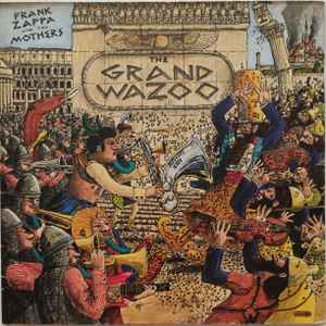 Frank Zappa - The Grand Wazoo album cover