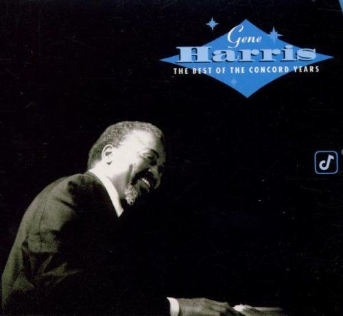 Gene Harris – The Best Of The Concord Years (2000, CD) - Discogs