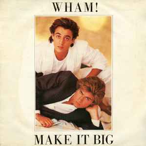 Wham! - Make It Big album cover