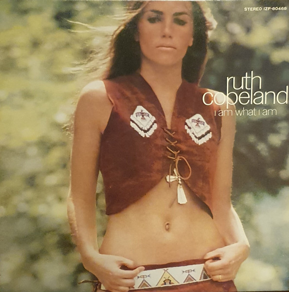 Ruth Copeland – I Am What I Am (1971, Winchester Pressing, Vinyl 