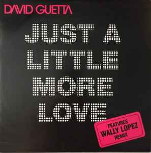 Just A Little More Love - David Guetta Featuring Chris Willis