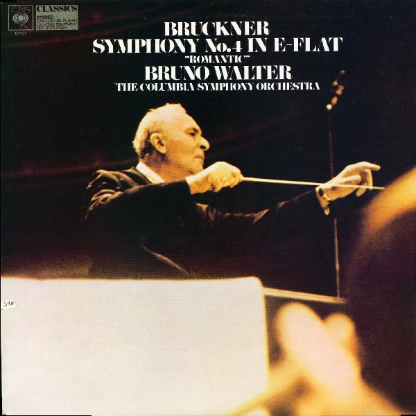 descargar álbum Bruckner, Bruno Walter, The Columbia Symphony Orchestra - Symphony No 4 In E Flat Romantic