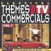 Various - Classical Themes From TV Commercials Vol. 1