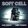 Soft Cell - Last Chance (Christmas Mix) / Light Sleepers