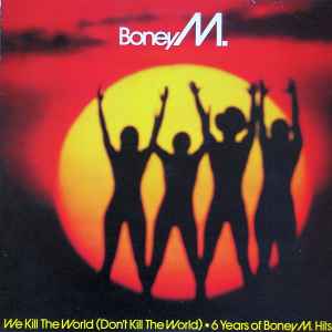 Boney M. - We Kill The World (Don't Kill The World) album cover