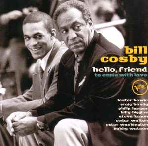 Bill Cosby - Hello, Friend : To Ennis With Love album cover
