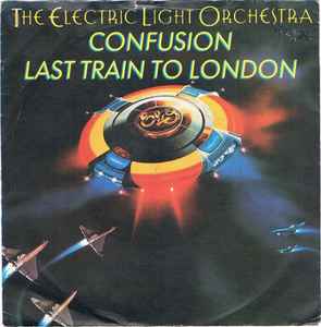Confusion / Last Train To London - The Electric Light Orchestra