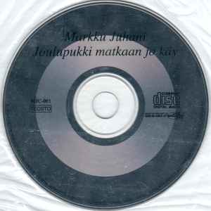 Markku Juhani – Joulupukki Matkaan Jo Käy (1999, CD) - Discogs