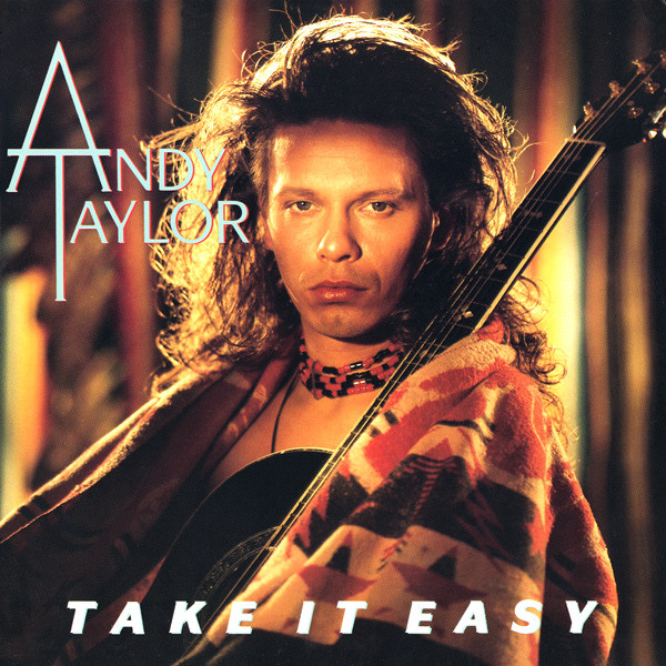 Andy Taylor – Take It Easy (1986, SP, Vinyl) - Discogs