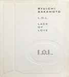 Ryuichi Sakamoto – L.O.L. (Lack Of Love) (2000, CD) - Discogs
