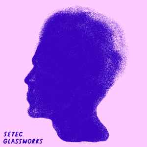 Setec (2) - Glassworks: Reworks album cover