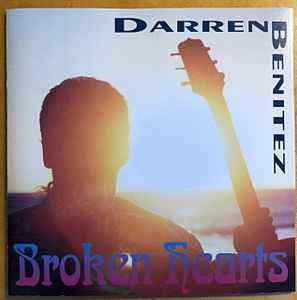 Darren Benitez – Broken Hearts (1995, CD) - Discogs