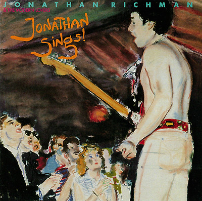 Jonathan Richman & The Modern Lovers - Jonathan Sings 