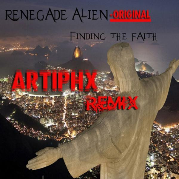 lataa albumi Renegade Alien - Finding The Faith ArTiPHx Remix